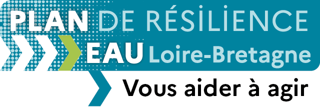 Plan de résilience Eau Loire-Bretagne - Vous aider à agir